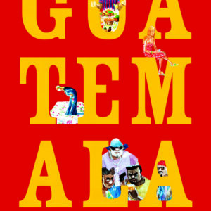 Guatemala: High Life, Low Life